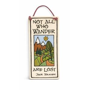 J.R.R. Tolkien "Not All Who Wander‎ Are Lost" Ceramic Wall Plaque Spooner Creek